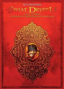 Świat Dryftu #1: Opowieść o złodziejach i trollach. Okładka limitowana