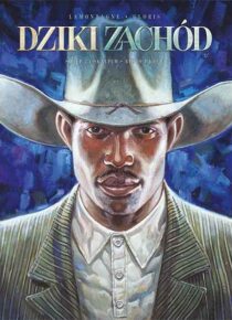 Dziki Zachód. Tom 3: Skalp za skalpem / Błoto i krew
