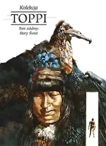 Toppi. Kolekcja. Tom 7: Stary Świat