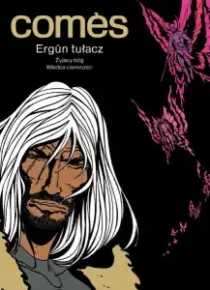 Ergün tułacz: Żyjący bóg / Władca ciemności