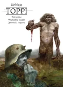 Toppi. Kolekcja. Tom 8: Wschodnie ścieżki / Opowieści wojenne