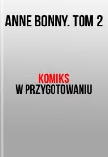 Anne Bonny, Wilczyca z Karaibów. Tom 2