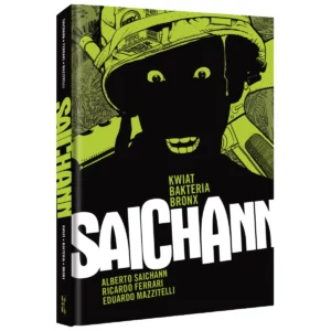 Polska okładka komiksu Kwiat, Bakteria, Bronx. Alberto Saichann, Ricardo Ferrari, Eduardo Mazzitelli. Wydawnictwo Lost In Time.