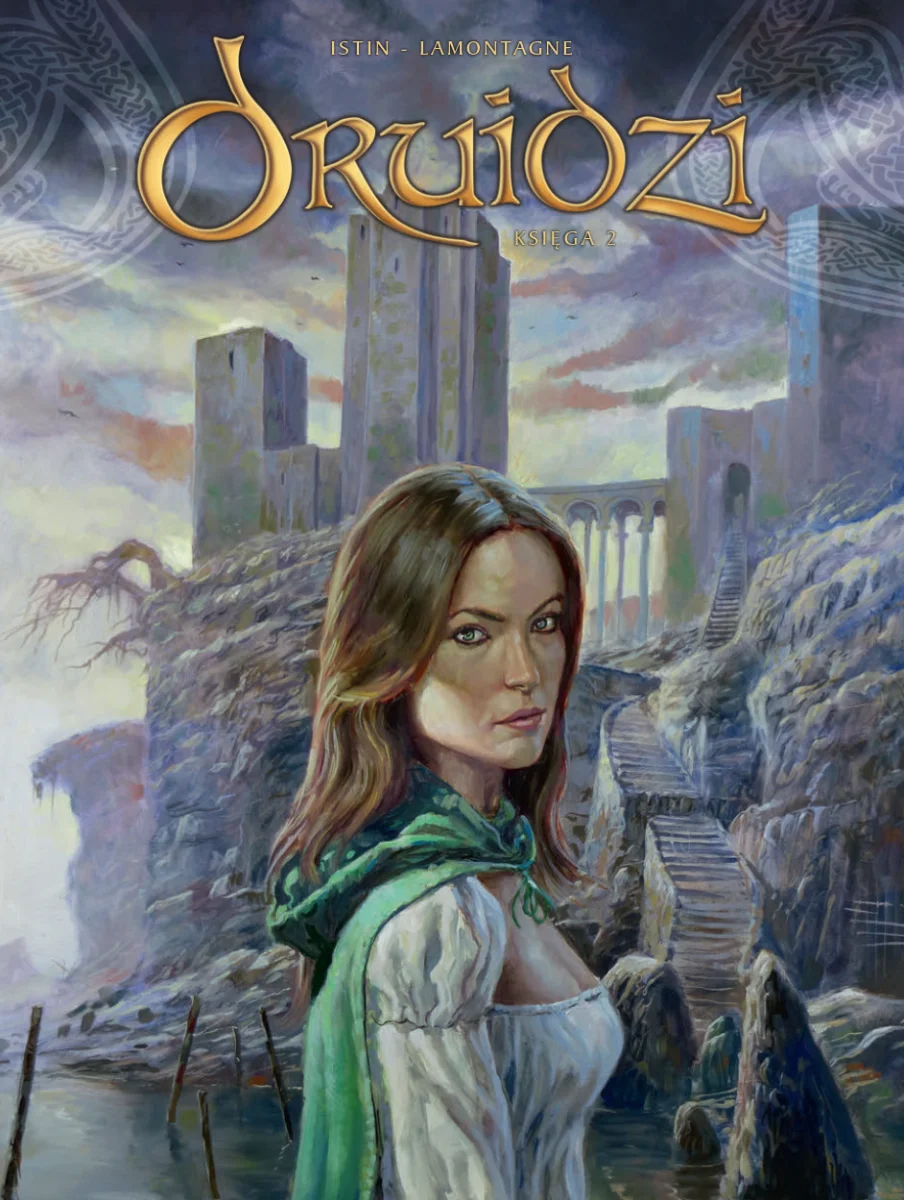 Polska okładka limitowana komiksu Druidzi - księga 2. Jean-Luc Istin, Thierry Jigourel, Jacques Lamontagne. Lost In Time.