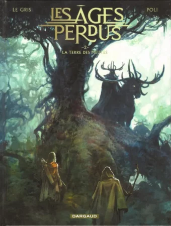 Les Âges perdus. Jérôme Le Gris, Didier Poli, Bruno Tatti. Zapowiedź Lost In Time.
