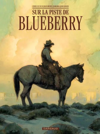 Oryginalna okładka komiksu Sur la piste de Blueberry. Zapowiedź Wydawnicza Lost In Time.